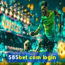 585bet com login